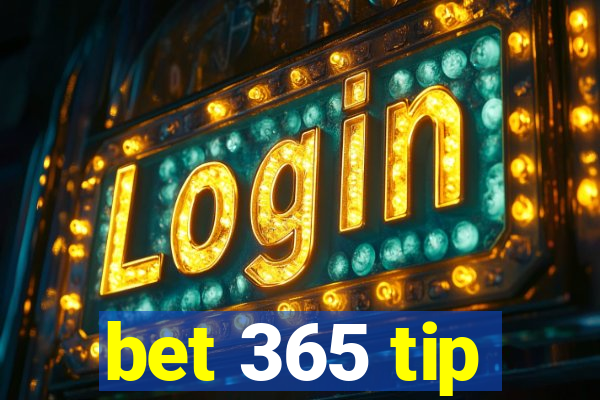 bet 365 tip