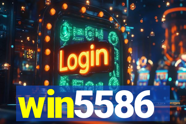 win5586