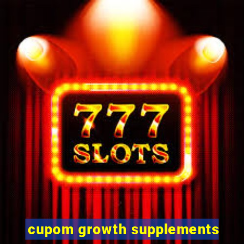 cupom growth supplements