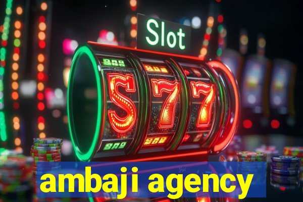 ambaji agency