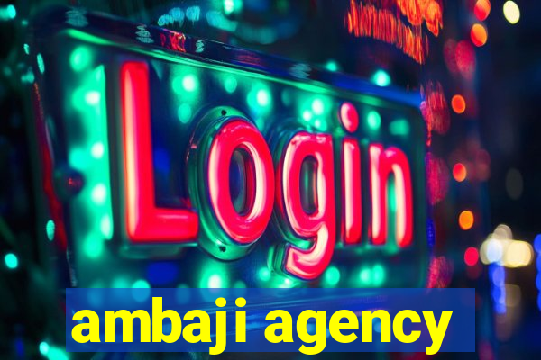 ambaji agency