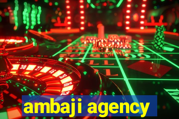 ambaji agency