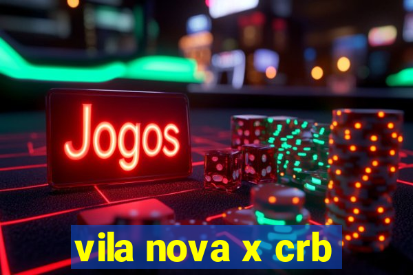 vila nova x crb