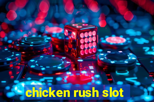 chicken rush slot