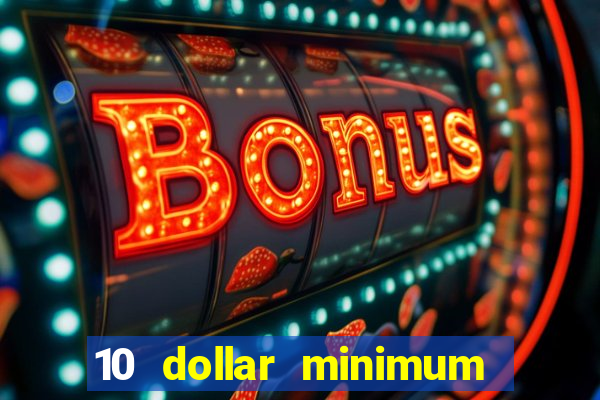 10 dollar minimum deposit usa online casino 2019