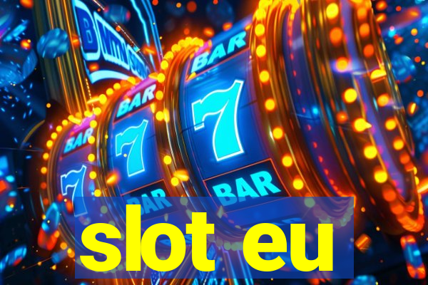 slot eu