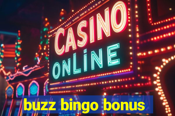 buzz bingo bonus