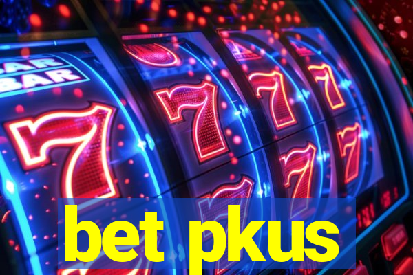 bet pkus