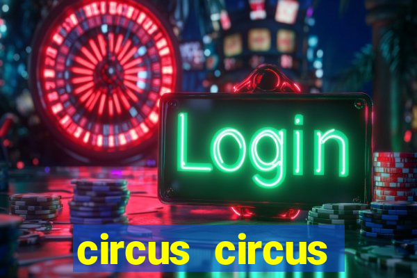 circus circus resort and casino