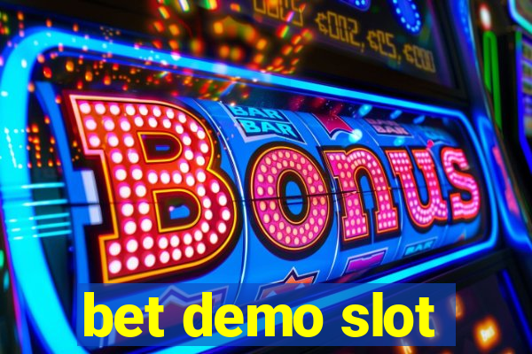 bet demo slot