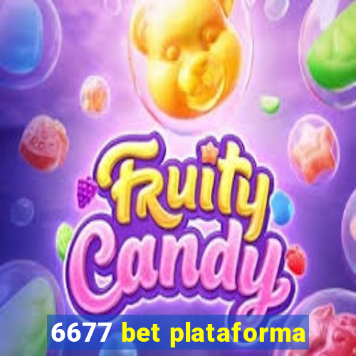 6677 bet plataforma