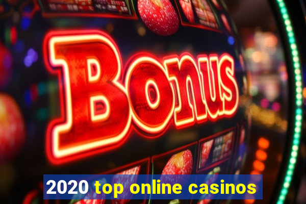 2020 top online casinos