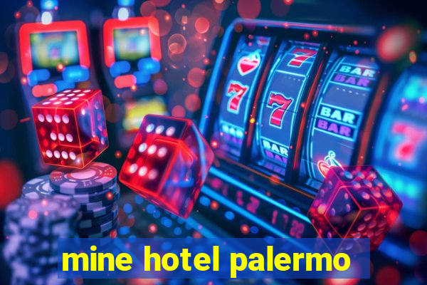 mine hotel palermo