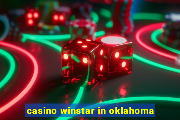 casino winstar in oklahoma