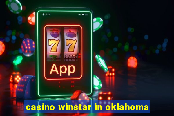 casino winstar in oklahoma