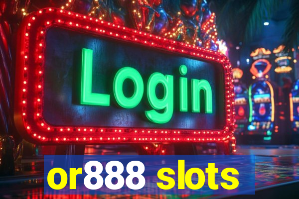 or888 slots