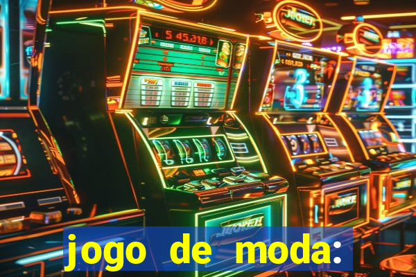 jogo de moda: maquiagem vestir