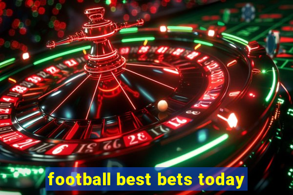 football best bets today