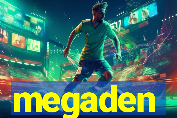 megaden