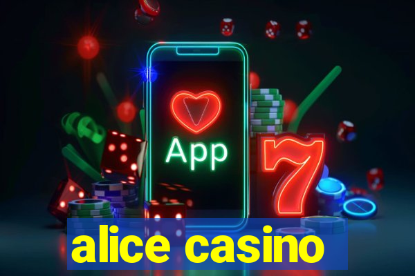 alice casino