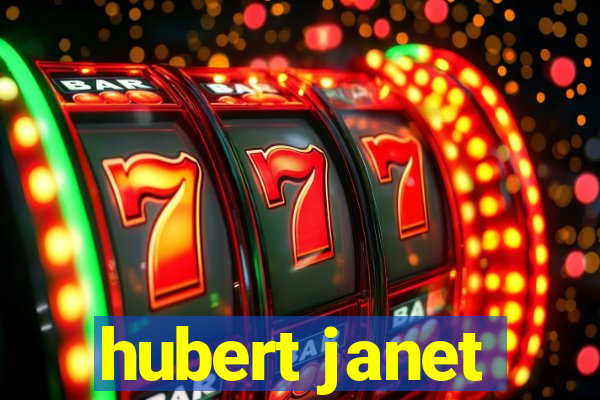 hubert janet