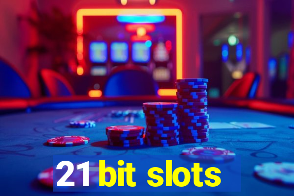 21 bit slots