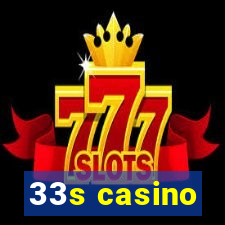 33s casino