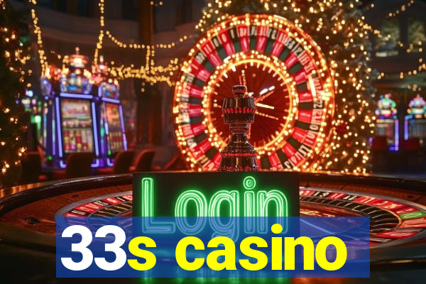 33s casino