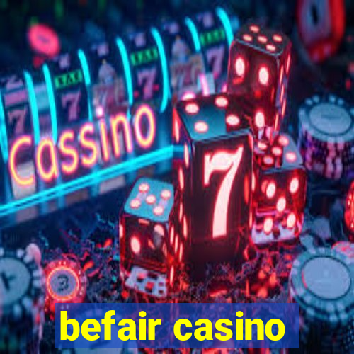 befair casino