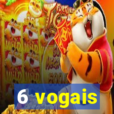 6 vogais