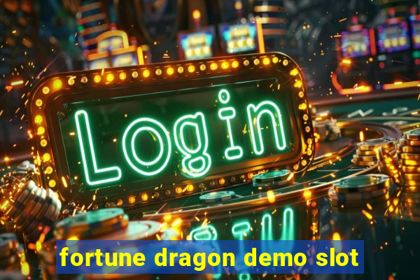 fortune dragon demo slot