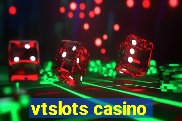 vtslots casino