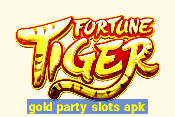 gold party slots apk