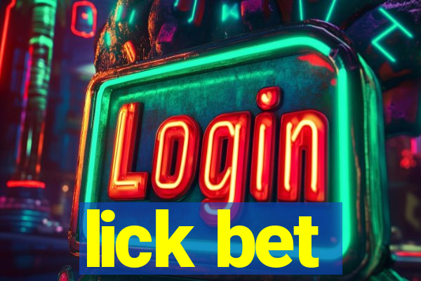 lick bet