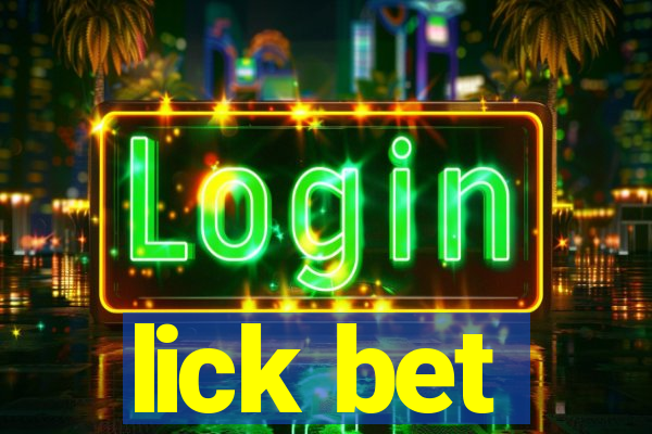 lick bet