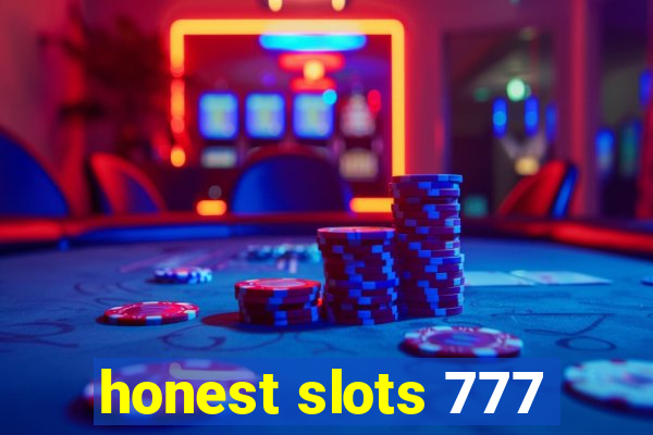 honest slots 777