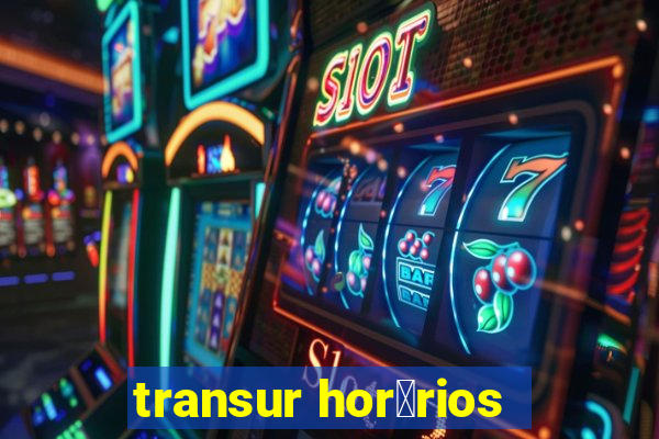 transur hor谩rios