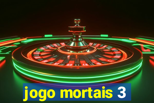 jogo mortais 3