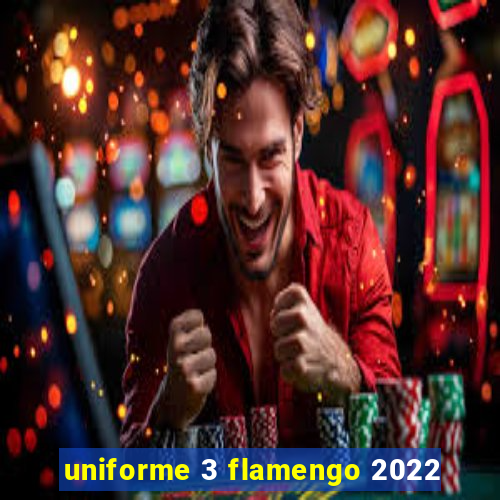 uniforme 3 flamengo 2022