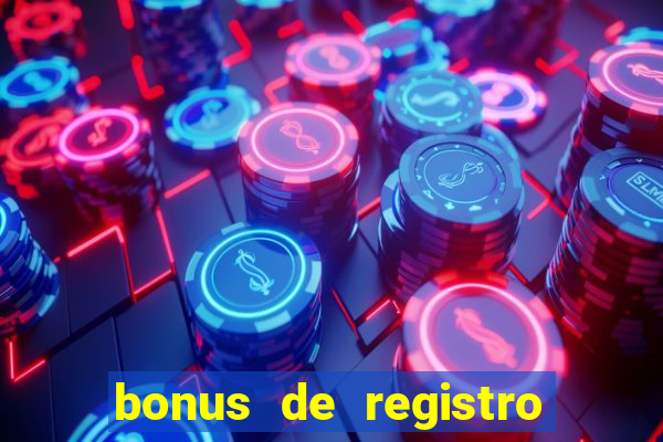 bonus de registro sem dep贸sito