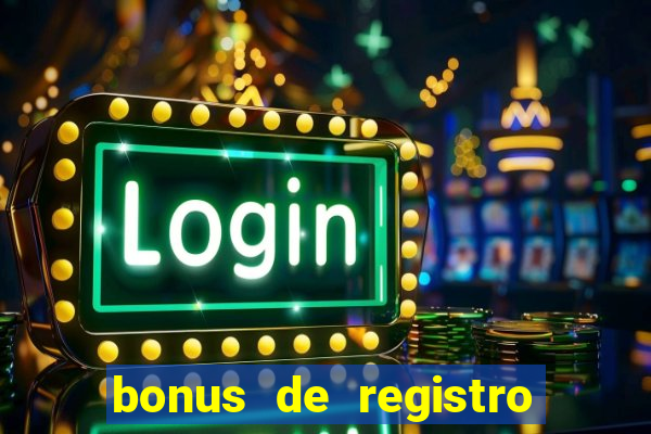 bonus de registro sem dep贸sito