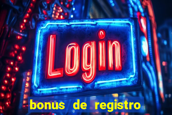 bonus de registro sem dep贸sito