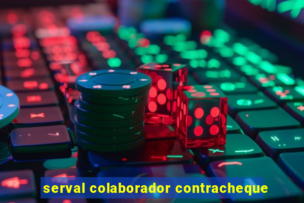 serval colaborador contracheque