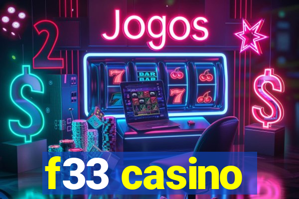 f33 casino