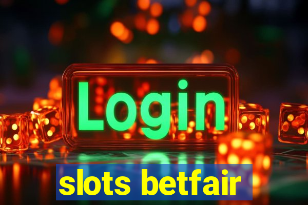 slots betfair