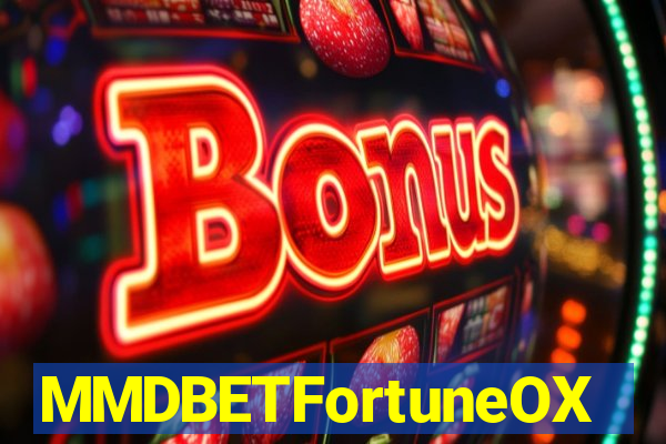 MMDBETFortuneOX