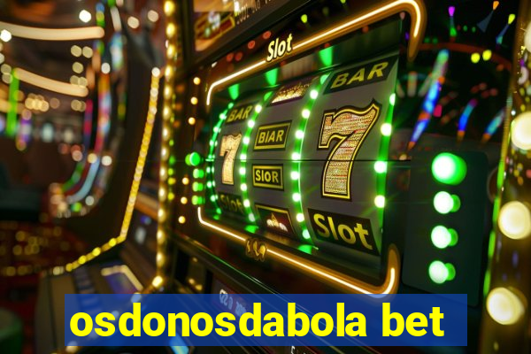 osdonosdabola bet