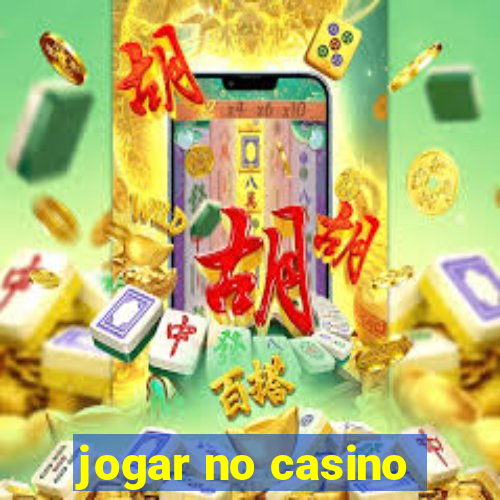 jogar no casino