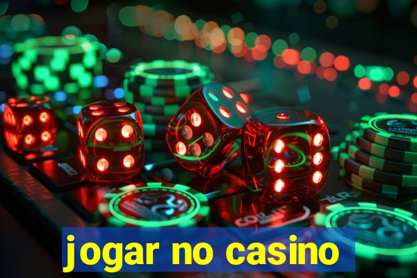 jogar no casino