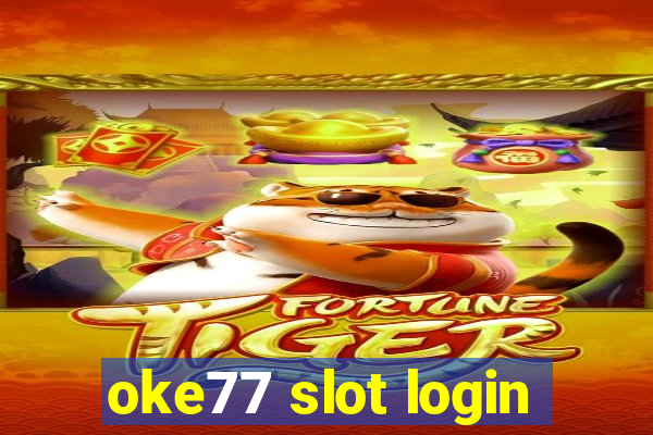 oke77 slot login